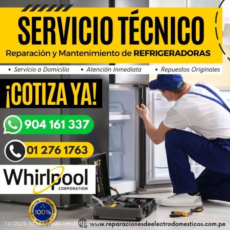  ¡Técnicos en tu Hogar ! Refrigeradoras (Whirlpool) 904161337 Lima y Callao 