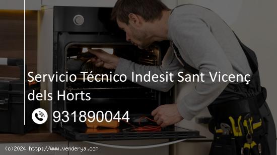 Servicio Técnico Indesit Sant Vicenç dels Horts 931890044