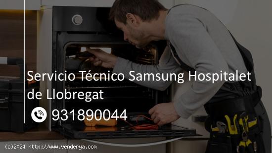  Servicio Técnico Samsung Hospitalet de Llobregat 931890044 