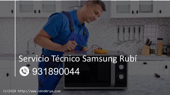  Servicio Técnico Samsung Rubí 931890044 