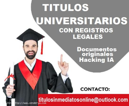  VENDO TITULOS UNIVERSITARIOS Y MAS  titulosinmediatosonline@outlook.com 