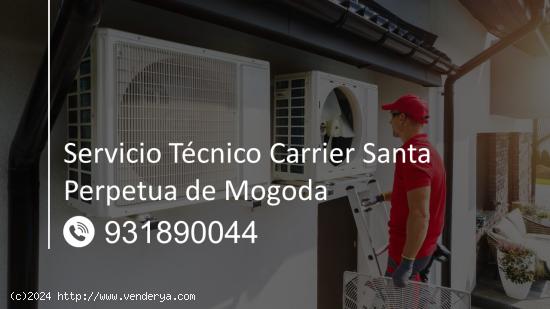  Servicio Técnico Carrier Santa Perpetua de Mogoda 931890044 