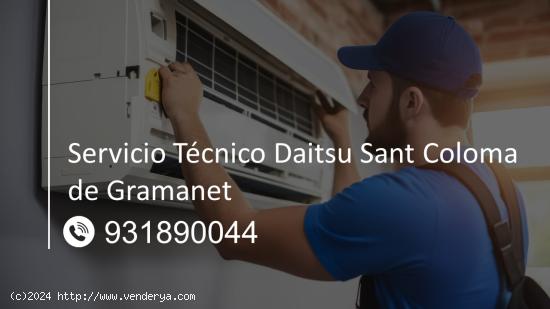  Servicio Técnico Daitsu Santa Coloma de Gramanet 931890044 