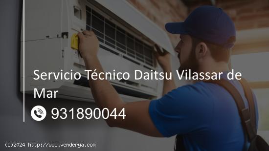  Servicio Técnico Daitsu Vilassar de Mar 931890044 