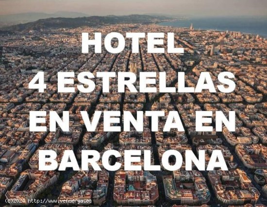  HOTEL 4 ESTRELLAS EN VENTA. BARCELONA 