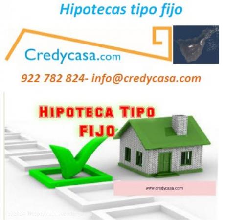 Credycasa hipotecas 100% financiacion - SANTA CRUZ DE TENERIFE