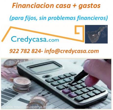 Credycasa hipotecas 100% financiacion - SANTA CRUZ DE TENERIFE