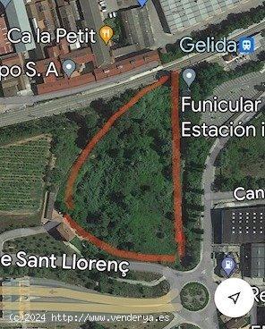  GRAN PARCELA EN VENTA EN GELIDA -10689 M2- - BARCELONA 