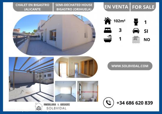  CHALET NUEVO EN BIGASTRO, COMPRA CON SOL8VIDAL - ALICANTE 