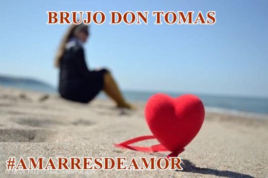  AMARRES DE AMOR 100 GARANTIZADO 