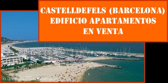  CASTELLDEFELS (BARCELONA) EDIFICIO APARTAMENTOS TURÍSTICOS EN VENTA. 