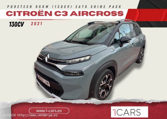  Citroën C3 Aircross PureTech 96kW (130CV) EAT6 Shine Pack - Alzira 